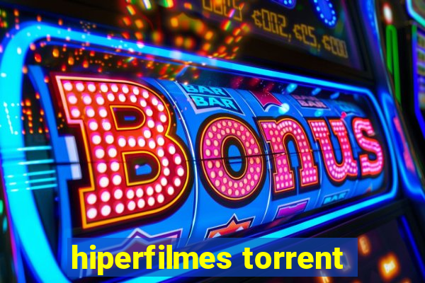 hiperfilmes torrent